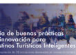 SEGITTUR ha editat la Guia de Bones Pràctiques d'Innovació a Destinacions Turístiques Intel·ligents